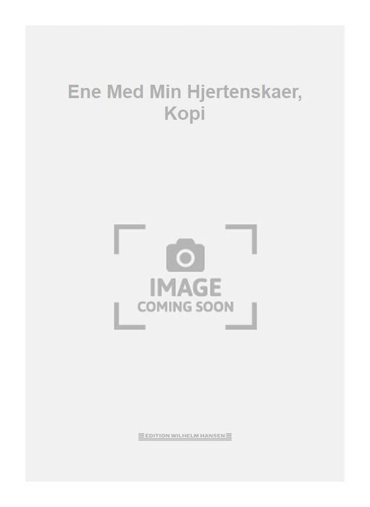 Ene Med Min Hjertenskaer, Kopi